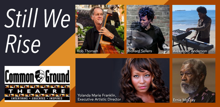 Common Ground Theatre presents STILL WE RISE